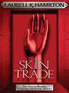 Skin Trade (eBook): Anita Blake, Vampire Hunter Series, Book 17